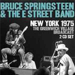 Download Bruce Springsteen & The E-Street Band - New York 1975 - The Greenwich Village Broadcast