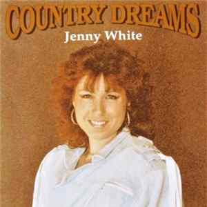 Download Jenny White - Country Dreams