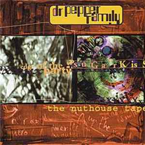 Download Dr Pepper Family - The Nuthouse Tape