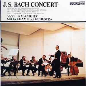 Download J.S.Bach, Vassil Kasandjiev, Sofia Chamber Orchestra - J.S.Bach Concert