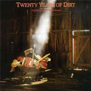 Download The Nitty Gritty Dirt Band - Twenty Years Of Dirt (The Best Of The Nitty Gritty Dirt Band)