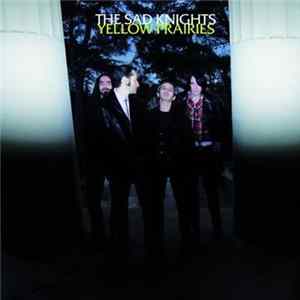 Download The Sad Knights - Yellow Prairies