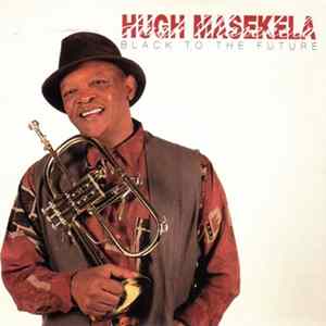 Download Hugh Masekela - Black To The Future