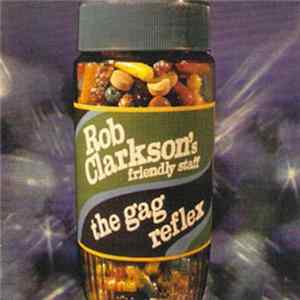 Download Rob Clarkson's Friendly Staff - The Gag Reflex