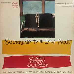 Download Clark Terry Quintet - Serenade To A Bus Seat