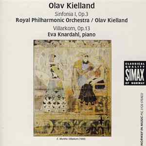 Download Olav Kielland – Eva Knardahl , Piano / Royal Philharmonic Orchestra / Olav Kielland - Sinfonia I, Op. 3 • Villarkorn, Op. 13