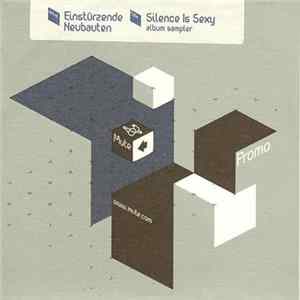 Download Einstürzende Neubauten - Silence Is Sexy Album Sampler