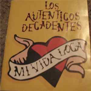 Download Los Auténticos Decadentes - Mi Vida Loca