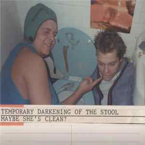 Download Temporary Darkening Of The Stool - Maybe She's Clean?
