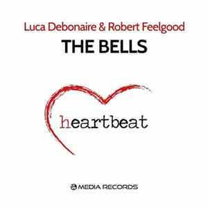 Download Luca Debonaire & Robert Feelgood - The Bells
