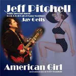 Download Jeff Pitchell, Jay Geils - American Girl