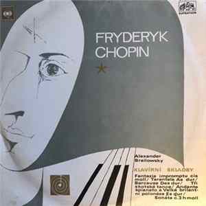 Download Fryderyk Chopin, Alexander Brailowsky - Klavírní Skladby