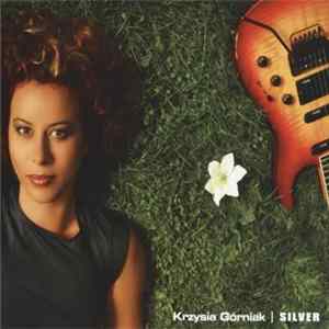 Download Krzysia Górniak - Silver