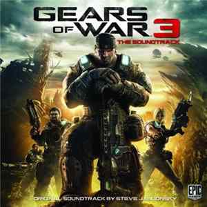 Download Steve Jablonsky - Gears Of War 3 (The Soundtrack)