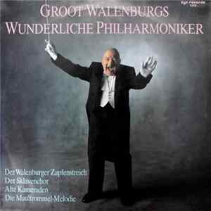Download Groot Walenburgs Wunderliche Philharmoniker - Der Walenburger Zapfenstreich