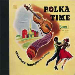 Download Stanislaw Mroczek Orchestra - Polka Time