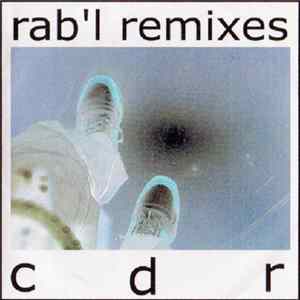Download CDR - Rab'l Remixes
