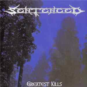 Download Sentenced - Greatest Kills