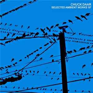 Download Chuck Daar - Selected Ambient Works ‘97