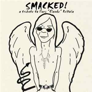 Download Various - Smacked! A Tribute To Ilari 'Claude' Peltola