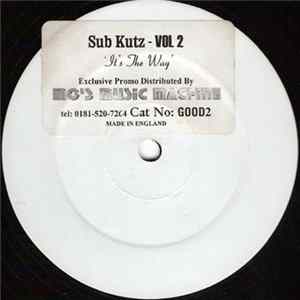 Download Sub Kutz - Vol 2 - It's The Way
