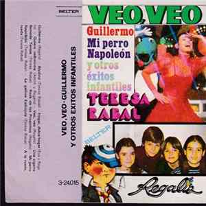 Download Teresa Rabal, Regaliz - Veo, Veo. Guillermo Y Otros Éxitos Infantiles