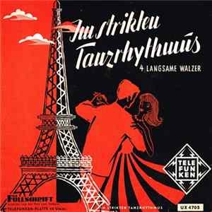 Download Béla Sanders Und Sein Tanzorchester - Im Strikten Tanzrhythmus – 4 Langsame Walzer