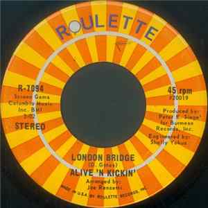 Download Alive 'N Kickin' - London Bridge / You Gave Me Something