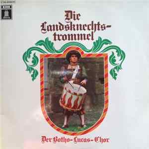 Download Der Botho-Lucas-Chor - Die Landsknechtstrommel