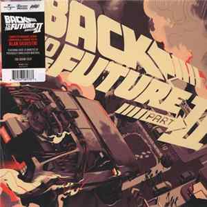 Download Alan Silvestri - Back To The Future II - Original Motion Picture Soundtrack