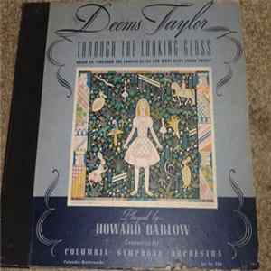 Download Deems Taylor : Howard Barlow Conducting The Columbia Symphony Orchestra - Through The Looking Glass