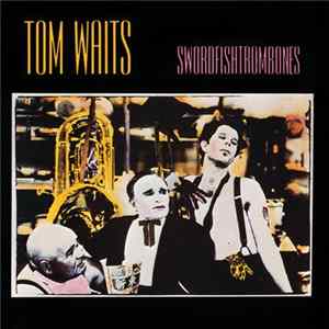 Download Tom Waits - Swordfishtrombones