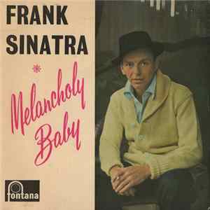 Download Frank Sinatra - Melancholy Baby