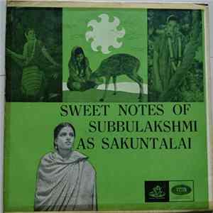 Download M.S. Subbulakshmi - Sweet Notes Of Subbulakshmi As Sakuntalai