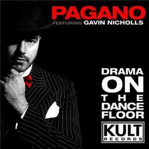 Download Pagano featuring Gavin Nicholls - Drama On The Dancefloor