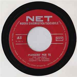 Download Cleto Colombo / Graziella Kaly - Piangerò Per Te / C'Eri Anche Tu
