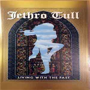 Download Jethro Tull - Living With The Past