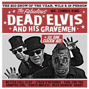 Download Dead Elvis And His Gravemen - Six Bone Crackin' Hits