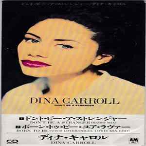 Download Dina Carroll - Don't Be A Stranger / Born To Be