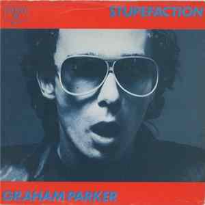 Download Graham Parker - Stupefaction