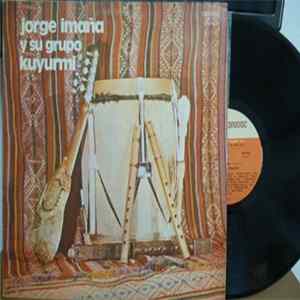 Download Jorge Imaña, Grupo Kuyurmi - Jorge Imaña y Su Grupo Kuyurmi