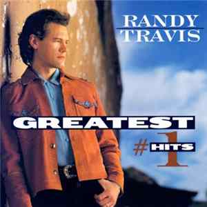 Download Randy Travis - Greatest #1 Hits