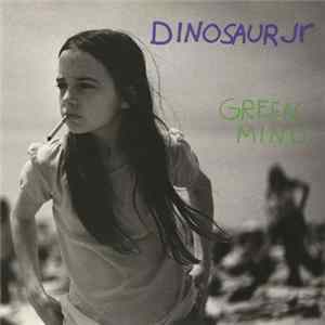 Download Dinosaur Jr - Green Mind