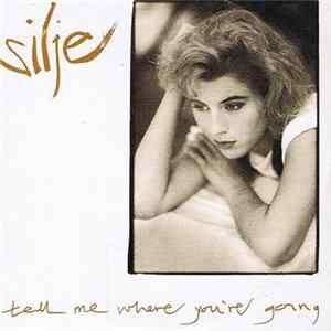 Download Silje - Tell Me Where You're Going