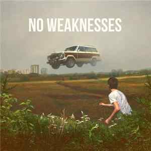 Download The Dirty Nil - No Weaknesses