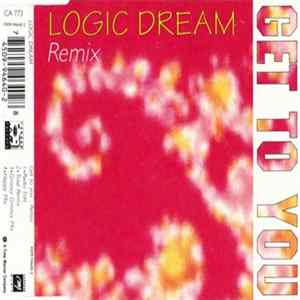 Download Logic Dream - Get To You (Remix)