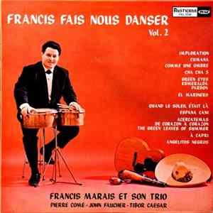 Download Francis Marais Et Son Trio - Francis, Fais-Nous Danser, Vol.2