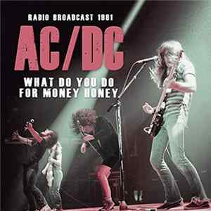 Download AC/DC - What Do You Do For Money Honey