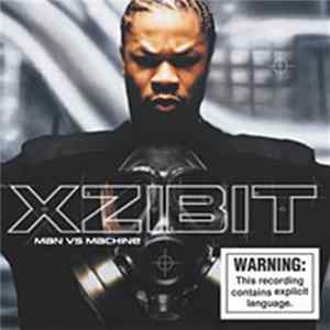 Download Xzibit - Man Vs Machine