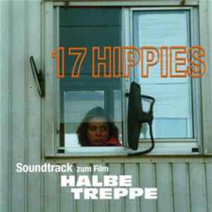Download 17 Hippies - Soundtrack Zum Film "Halbe Treppe"
